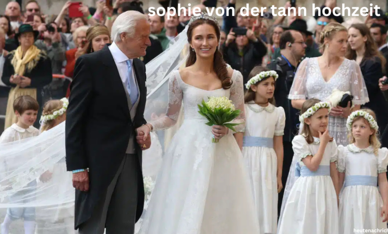 sophie von der tann hochzeit