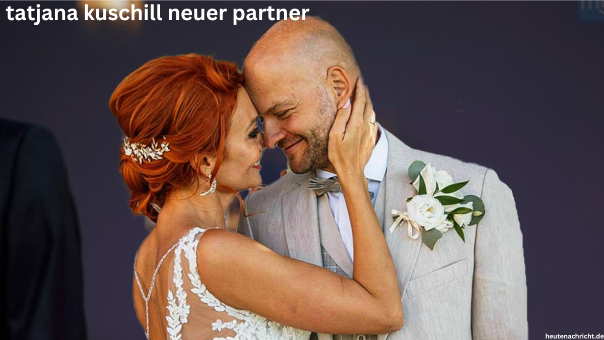 tatjana kuschill neuer partner