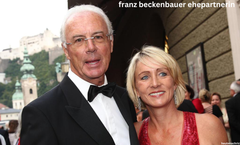 franz beckenbauer ehepartnerin